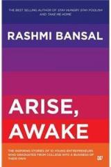 Arise, Awake By: Rashmi Bansal
