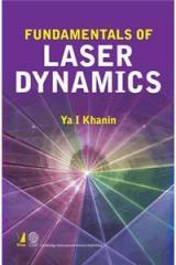 Fundamentals of Laser Dynamics By: Ya I Khanin