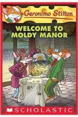 Geronimo Stilton 59: Welcome To Moldy Manor By: Geronimo Stilton