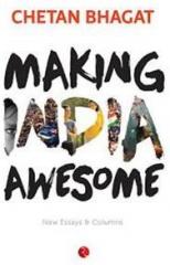 Making India Awesome By: Chetan Bhagat