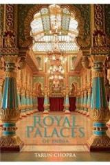 Royal Palaces Of India By: Tarun Chopra