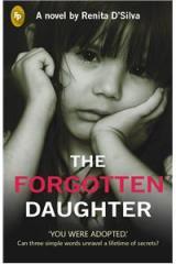 The Forgotten Daughter By: Renita DSilva