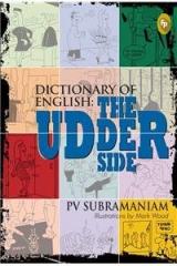 Dictionary of English: The Udder Side By: PV Subramaniam