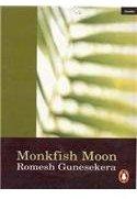 Monkfish Moon By: Romesh Gunesekera