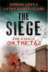 The Siege: The Attack On The Taj By: Adrian Levy, Cathy Scott Clark