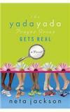 The Yada Yada Prayer Group Gets Real By: Neta Jackson